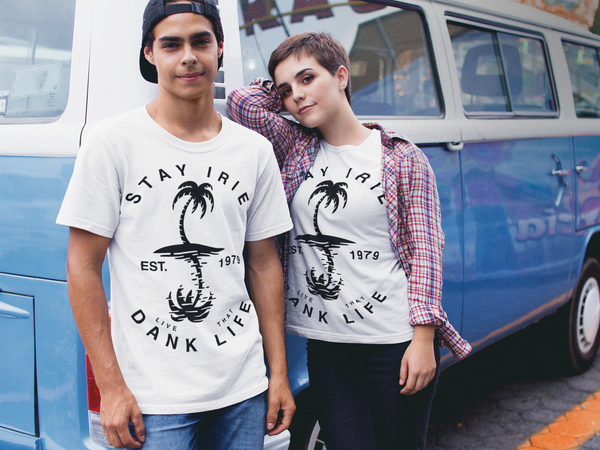NEW!!!!! STAY IRIE - LIVE THAT DANK LIFE
